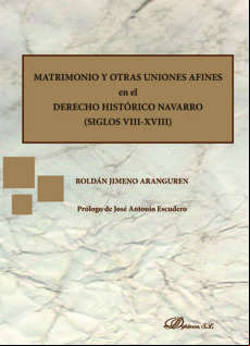 Matrimonio Y Otras Uniones Afines En El Derecho Histórico Navarro. Sig