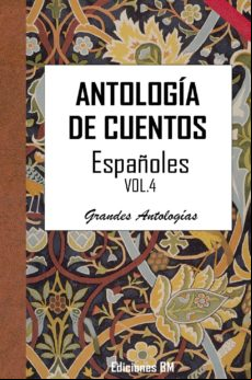 Antología De Cuentos Españoles. Volumen Cuarto (ebook)
