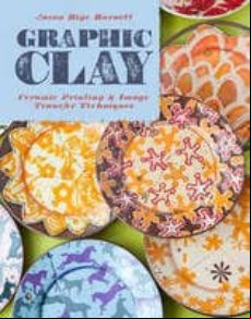 Graphic Clay: Ceramic Surfaces & Printed Image Transfer Techniques