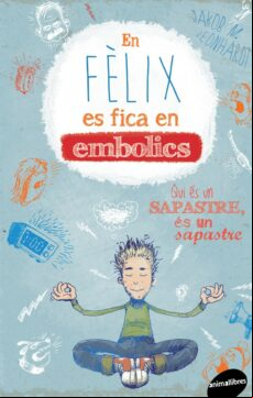 📗 Libro en catalán EN FELIX ES FICA EN EMBOLICS