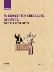 50 Conceptos Cruciales De Opera