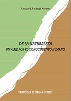 De La Naturaleza. Un Viaje Por El Conocimiento Humano