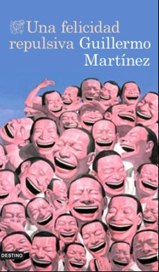 Una Felicidad Repulsiva