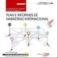 (uf1783) Cuaderno Del Alumno. Plan E Informes De Marketing Internacion