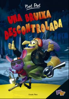 Bat Pat. Una Bruixa Descontrolada (ebook)