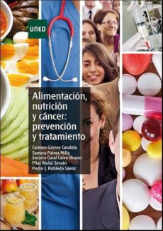 Alimentación Nutrición Y Cáncer: Prevención Y Tratamiento (ebook)