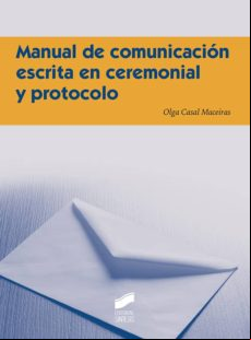 Manual De Comunicación Escrita En Ceremonial Y Protocolo (ebook)