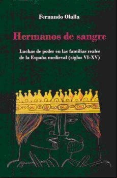 Hermanos De Sangre: Luchas De Poder En Las Familias Reales De La Españ