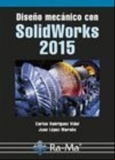 Diseño Mecánico Con Solidworks 2015