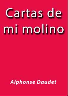 Cartas De Mi Molino (ebook) Cartas De Mi Molino (ebook)