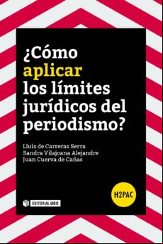 ¿cómo Aplicar Los Límites Jurídicos Del Periodismo? (ebook)