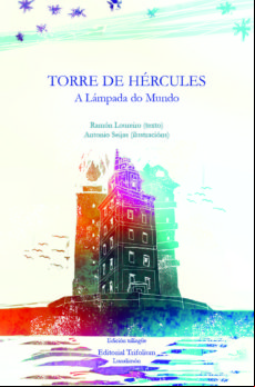 Torre De Hercules: A Lampara Do Mundo (ed. Trilingüe Castellano- Gall