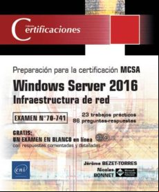 Windows Server 2016: Infraestructura De Red - Preparacion Para La Cert