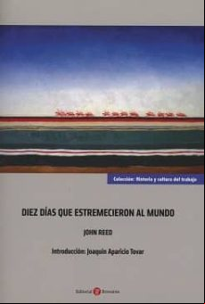 Diez Días Que Se Estremecieron Al Mundo