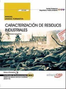 (uf0288) Manual Caracterizacion De Residuos Industriales. Certificados