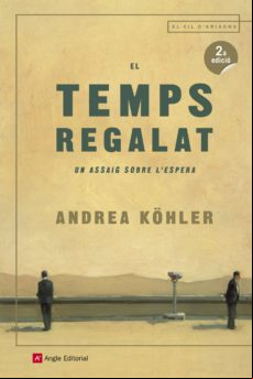 El Temps Regalat: Un Assaig Sobre L Espera
