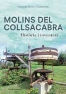 Molins Del Collsacabra: Historia I Inventari Molins Del Collsacabra: Historia I Inventari