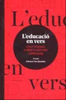 L Educacio En Vers: Cent Poemes Sobre Ensenyar I Aprendre