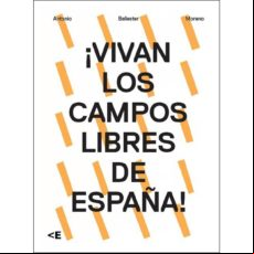 ¡VIVAN LOS CAMPOS LIBRES DE ESPAÑA!