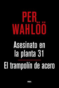 Asesinato En La Planta 31 /el Trampolin De Acero
