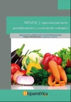 Mf0255_1: Aprovisionamiento Preelaboracion Y Conservacion Culinarios