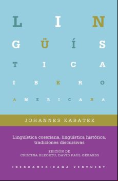 Lingüística Coseriana Lingüística Histórica Tradiciones Discursivas (e