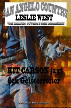 Kit Carson Jagt Den Geisterreiter (san Angelo Country) (ebook)