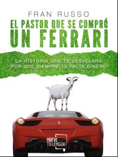 El Pastor Que Se Compró Un Ferrari (ebook)