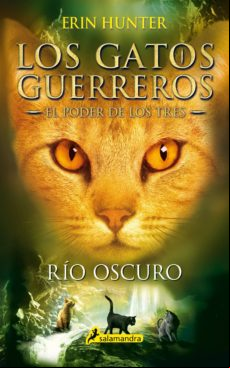 Río Oscuro (los Gatos Guerreros | El Poder De Los Tres 2) (ebook)