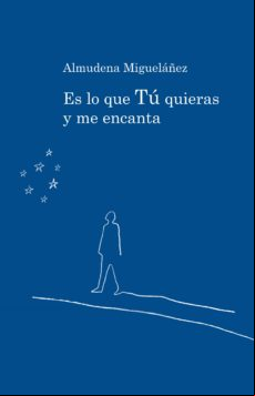 Es Lo Que Tú Quieras Y Me Encanta (ebook)