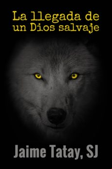La Llegada De Un Dios Salvaje (ebook)