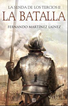 La Batalla (la Senda De Los Tercios 2) (ebook)