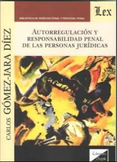 Autorregulacion Y Responsabilidad Penal De Las Personas Juridicas
