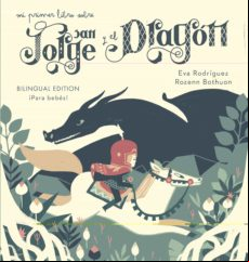 Mi Primer Libro Sobre San Jorge Y El Dragon (ed. Bilingüe Castellano-i