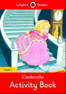Cinderella Activity Book  Ladybird Readers Level 1
