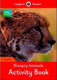 Bbc Earth: Hungry Animals Activity Book: Level 2 (ladybird Readers)