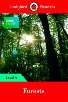 Bbc Earth: Forests: Level 4 (ladybird Readers)