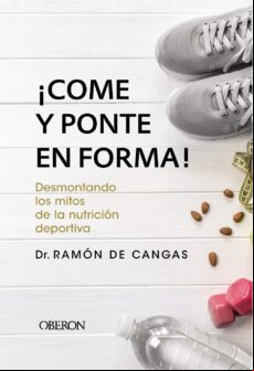 ¡come Y Ponte En Forma! Desmontando Los Mitos De La Nutricion Deportiv