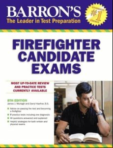 Barron S Firefighter Candidate Exams (8th Revised Edition)