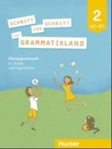 Schritt Fur Schritt Ins Grammatikland: Grammatik Fur Kinder Und Jugend