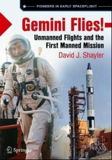Gemini Flies!: Unmanned Flights And The First Manned Mission