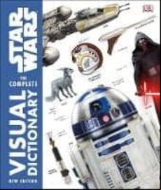 Star Wars Complete Visual Dictionary New Edition
