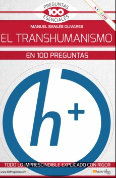 El Transhumanismo En 100 Preguntas (ebook)