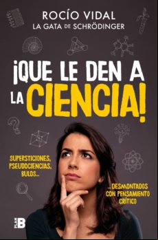 ¡que Le Den A La Ciencia! (ebook)