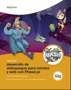Aprender Desarrollo De Videojuegos Para Móviles Y Web Con Phaser.js (e