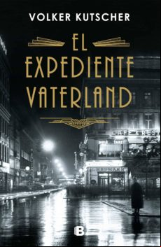 El Expediente Vaterland (detective Gereon Rath 4) (ebook)