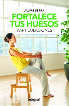 Fortalece Tus Huesos Y Articulaciones (ebook)