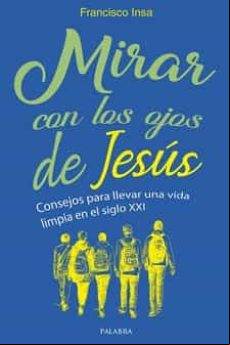 Mirar Con Los Ojos De Jesus