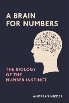 A Brain For Numbers: The Biology Of The Number Instinct