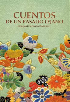 Cuentos De Un Pasado Lejano: Konjaku Monogatari-shu